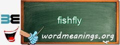 WordMeaning blackboard for fishfly